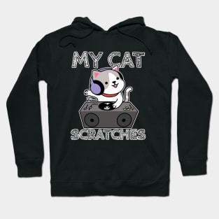 My Cat Scratches Hoodie